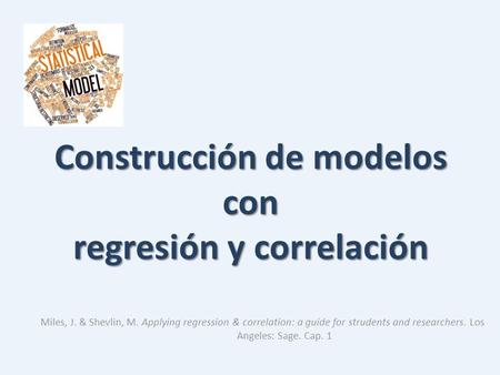 Construcción de modelos con regresión y correlación