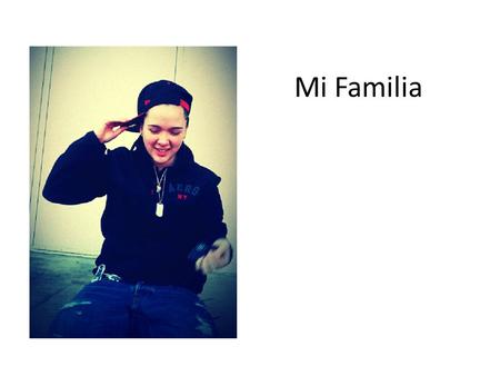 Mi Familia.
