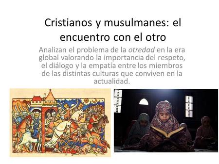 Cristianos y musulmanes: el encuentro con el otro