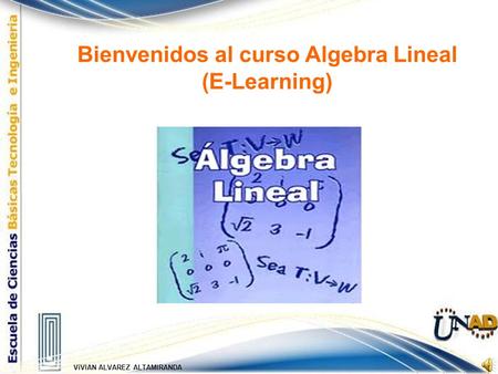 Bienvenidos al curso Algebra Lineal (E-Learning)