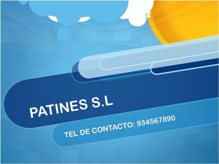 PATINES S.L TEL DE CONTACTO: 934567890.
