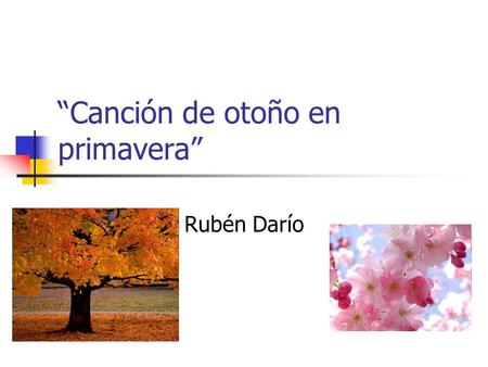 “Canción de otoño en primavera”
