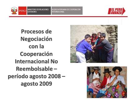 Procesos de Negociación con la Cooperación Internacional No Reembolsable – período agosto 2008 – agosto 2009.