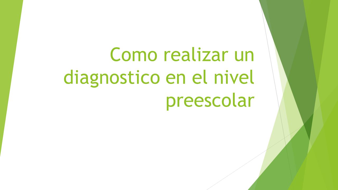 Como realizar un diagnostico en el nivel preescolar - ppt descargar