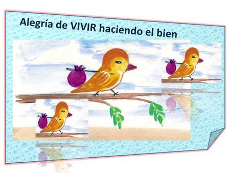 Alegría de VIVIR haciendo el bien