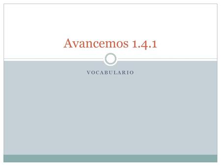 VOCABULARIO Avancemos 1.4.1. Talk About Shopping.