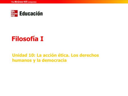 Unidad 10: La acción ética, los derechos humanos y la democracia 10