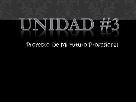 Proyecto De Mi Futuro Profesional. competencias nivel cb1: gestión de la información n5: diseña y pública productos a través de herramientas informáticas.