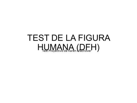 TEST DE LA FIGURA HUMANA (DFH)