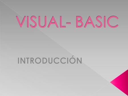 VISUAL- BASIC INTRODUCCIÓN.