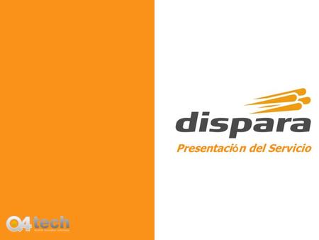 Presentaci ó n del Servicio.  Despacho y Monitoreo en tiempo real de ordenes de servicio  Comunicaci ó n vía red de datos de las operadoras de telefonía.