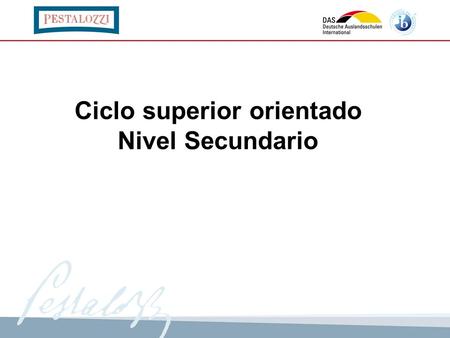 Ciclo superior orientado Nivel Secundario. 4º año  PIC  Metodología de la investigación  Información sobre las orientaciones (1º cuatrimestre) y definición.