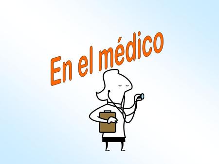 En el médico.