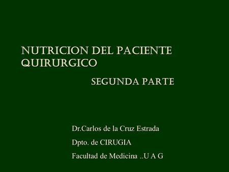 NUTRICION DEL PACIENTE QUIRURGICO segunda PARTE