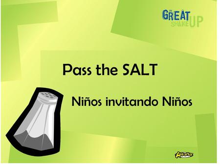 Pass the SALT Niños invitando Niños.