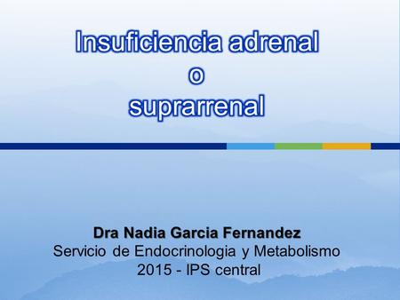 Insuficiencia adrenal o suprarrenal