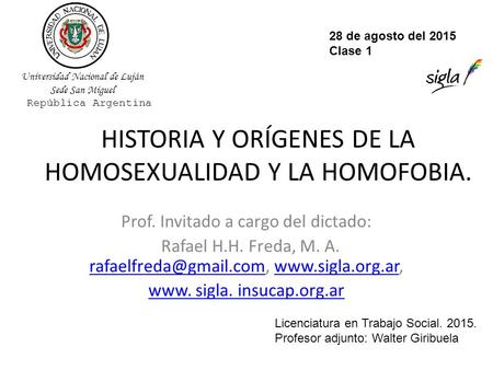 HISTORIA Y ORÍGENES DE LA HOMOSEXUALIDAD Y LA HOMOFOBIA.