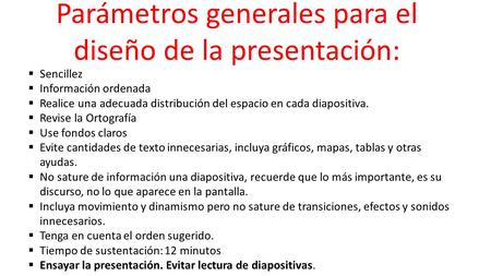 Parámetros generales para el diseño de la presentación: