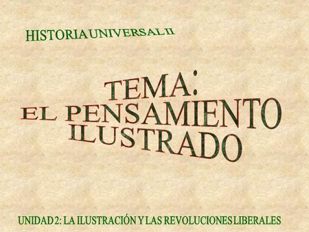UNIDAD 2: LA ILUSTRACIÓN Y LAS REVOLUCIONES LIBERALES