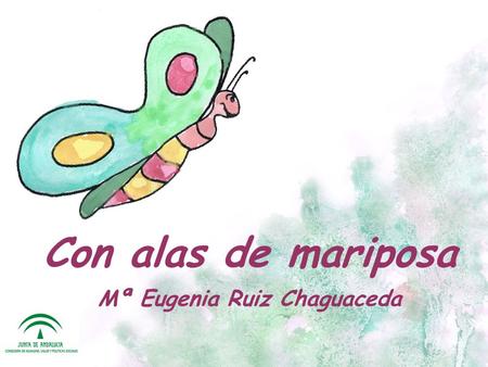 Con alas de mariposa Mª Eugenia Ruiz Chaguaceda