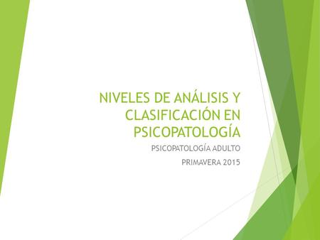 NIVELES DE ANÁLISIS Y CLASIFICACIÓN EN PSICOPATOLOGÍA