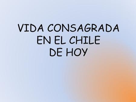 VIDA CONSAGRADA EN EL CHILE DE HOY
