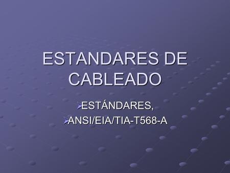 ESTANDARES DE CABLEADO