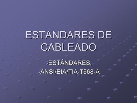 ESTANDARES DE CABLEADO