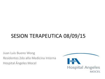 SESION TERAPEUTICA 08/09/15 Juan Luis Bueno Wong