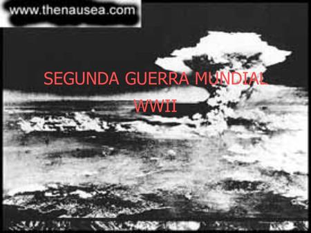 SEGUNDA GUERRA MUNDIAL