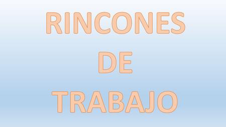 RINCONES DE TRABAJO.