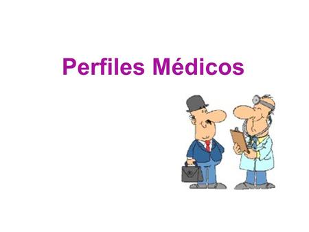 Perfiles Médicos.