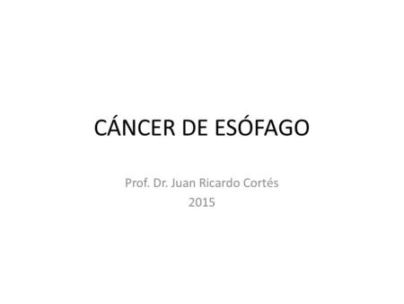 Prof. Dr. Juan Ricardo Cortés 2015