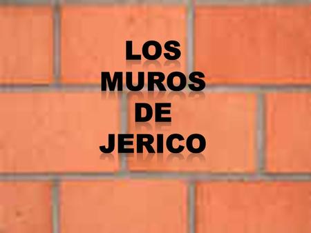 LOS MUROS DE JERICO.
