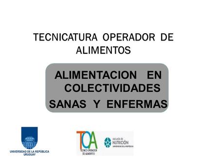 TECNICATURA OPERADOR DE ALIMENTOS ALIMENTACION EN COLECTIVIDADES