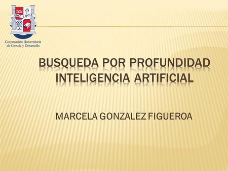BUSQUEDA POR PROFUNDIDAD INTELIGENCIA ARTIFICIAL