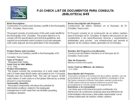 F-25 CHECK LIST DE DOCUMENTOS PARA CONSULTA (BIBLIOTECA) 645 Brief Description: Construction of a solid waste Sanitary Landfill in the Municipality of.