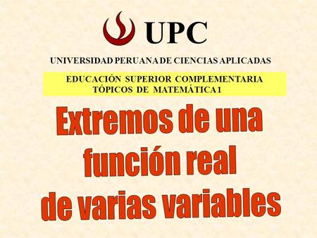 UPC Extremos de una función real de varias variables