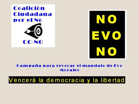 Coalición Ciudadana Opción por el NO Vencerá la democracia y la libertad CORRUPCION: LOS PLACERES DEL PODER.