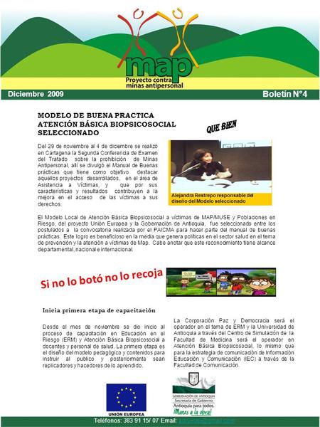 Boletín N°4 Teléfonos: 383 91 15/ 07   Del 29 de noviembre al 4 de diciembre se realizó en Cartagena la Segunda.