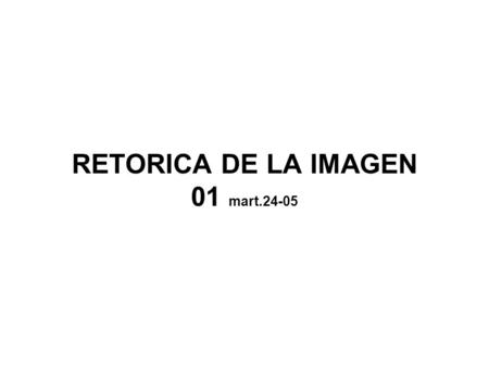 RETORICA DE LA IMAGEN 01 mart.24-05