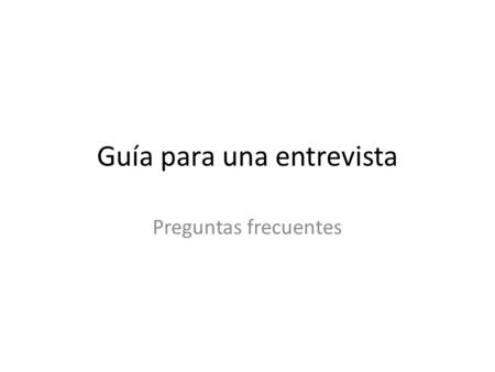 Guía para una entrevista