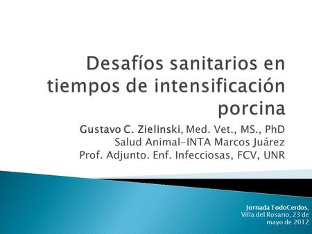 Desafíos sanitarios en tiempos de intensificación porcina