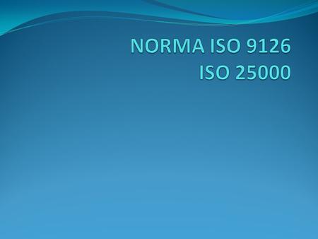 NORMA ISO 9126 ISO 25000.