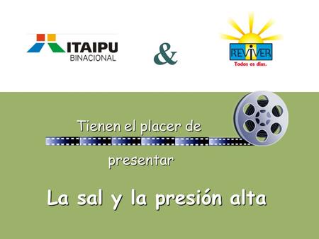 & Tienen el placer de presentar La sal y la presión alta.