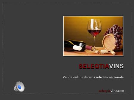 Venda online de vins selectes nacionals SELEQTIAVINS seleqtiavins.com.