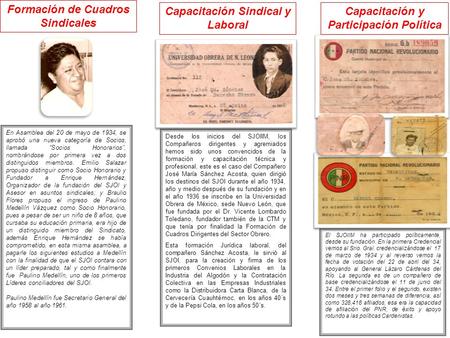 Desde los inicios del SJOIIM, los Compañeros dirigentes y agremiados hemos sido unos convencidos de la formación y capacitación técnica y profesional,