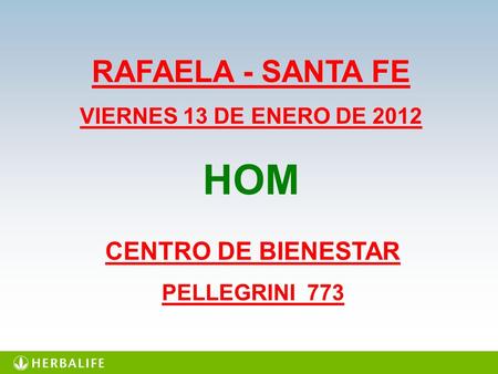 RAFAELA - SANTA FE VIERNES 13 DE ENERO DE 2012 HOM CENTRO DE BIENESTAR PELLEGRINI 773.