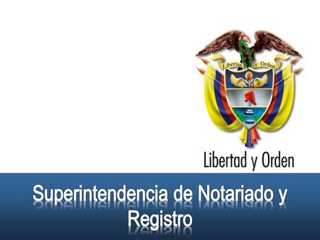 1 1 Superintendencia de Notariado y Registro Ministerio del Interior y de Justicia República de Colombia 58 Sistematizadas en Folio Magnético 43 Manuales.