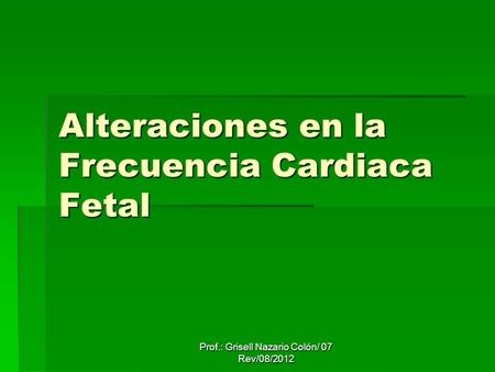 Alteraciones en la Frecuencia Cardiaca Fetal